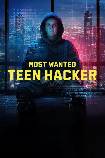 Самый разыскиваемый: Подросток-хакер (2025)