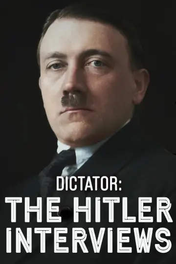Dictator: The Hitler Interviews постер
