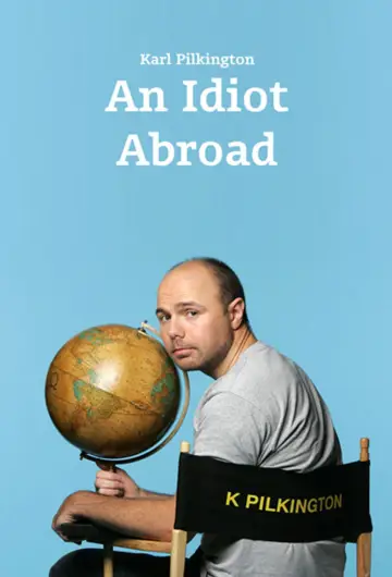 Постер к сериалу "An Idiot Abroad" #1461089