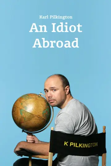 Постер к сериалу "An Idiot Abroad" #1461091