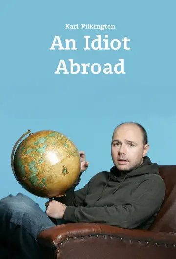 Постер к сериалу "An Idiot Abroad" #1461092
