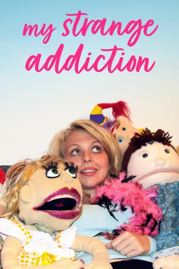 My Strange Addiction постер