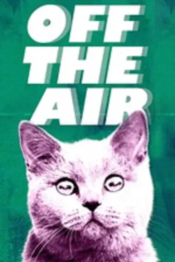 Постер к сериалу "Off the Air" #1604119