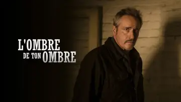 L'ombre de ton ombre постер