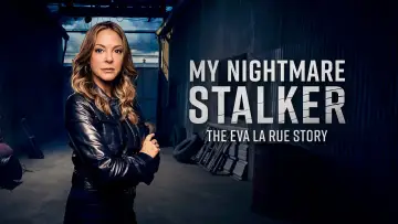 Задник к сериалу "My Nightmare Stalker: The Eva LaRue Story" #1559096