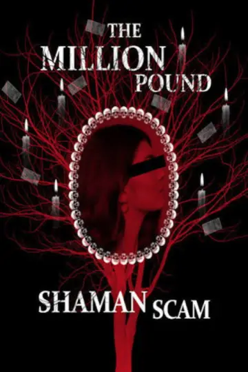 Постер к сериалу "The Million Pound Shaman Scam" #1792713