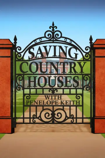 Saving Country Houses with Penelope Keith постер