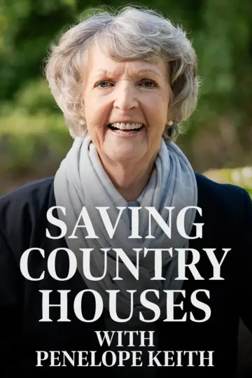 Постер к сериалу "Saving Country Houses with Penelope Keith" #1556332