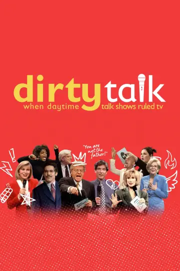 Dirty Talk: When Daytime Talk Shows Ruled TV постер