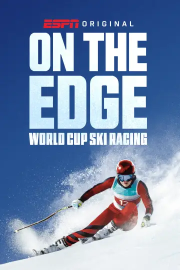On the Edge: World Cup Ski Racing постер