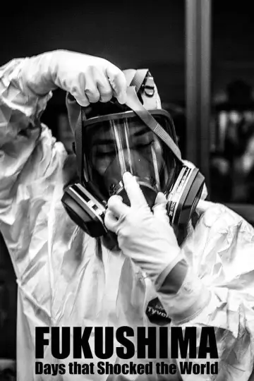 Постер к сериалу "Fukushima: Days That Shocked the World" #1550826
