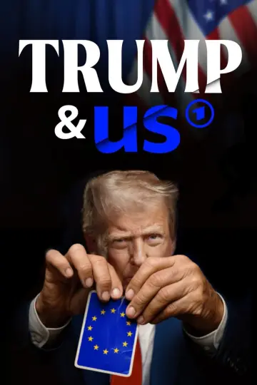 Trump & us – Wie er unsere Welt verändert постер