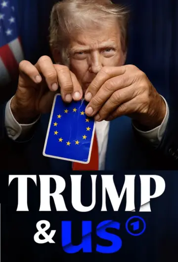 Постер к сериалу "Trump & us – Wie er unsere Welt verändert" #1558359