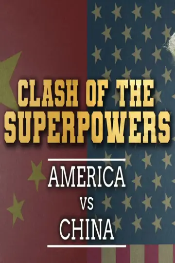 Постер к сериалу "Clash of the Super Powers: America v China" #1552087
