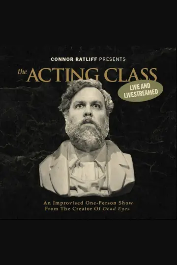 Постер к сериалу "Connor Ratliff Presents: The Acting Class" #1511309