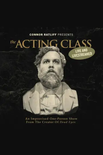Постер к сериалу "Connor Ratliff Presents: The Acting Class" #1511310