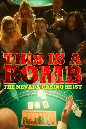 This Is a Bomb: The Nevada Casino Heist постер