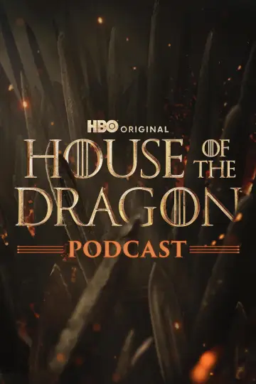 The Official Game of Thrones Podcast: House of the Dragon постер