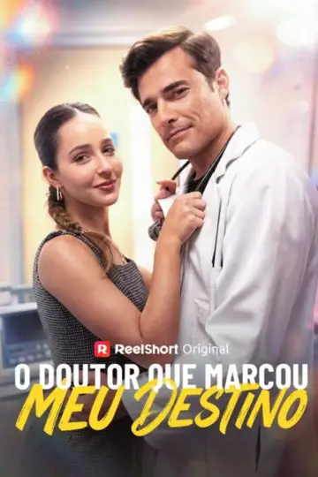 O Doutor Que Marcou Meu Destino постер