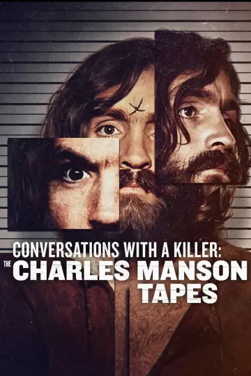 Conversations with a Killer: The Charles Manson Tapes постер