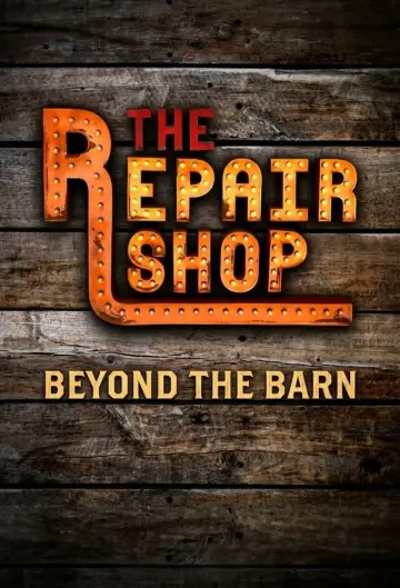 The Repair Shop: Beyond The Barn постер