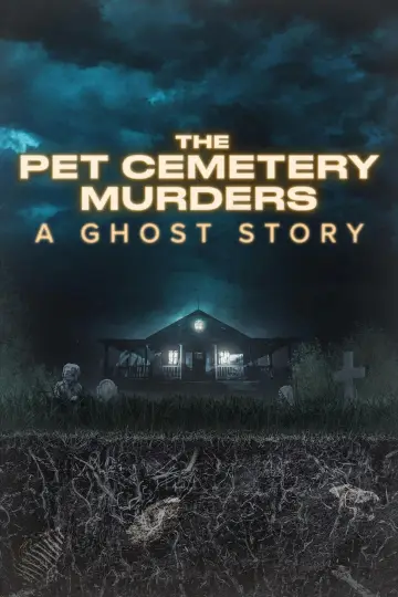 The Pet Cemetery Murders: A Ghost Story постер