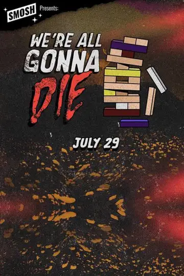 We're All Gonna Die постер
