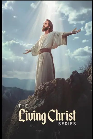 Постер к сериалу "The Living Christ" #1546911