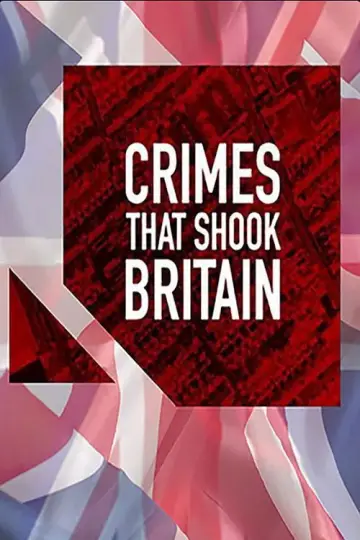 Постер к сериалу "Crimes That Shook Britain" #1712396