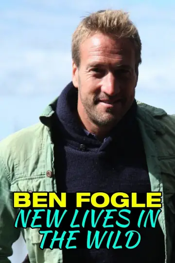 Постер к сериалу "Ben Fogle: New Lives in the Wild" #1762405