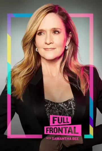 Постер к сериалу "Full Frontal with Samantha Bee" #1691201