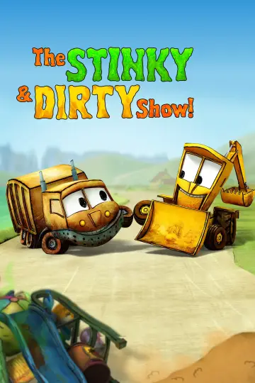 The Stinky & Dirty Show постер