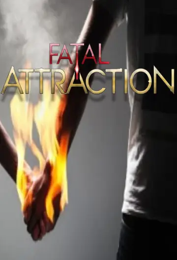 Постер к сериалу "Fatal Attraction" #1344594