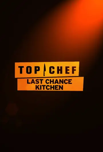 Top Chef: Last Chance Kitchen постер