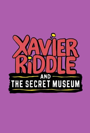 Постер к сериалу "Ксавье Риддл и секретный музей" #1502738