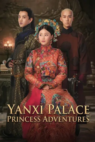 Постер к сериалу "Дворец Яньси: Приключения принцессы" #1788034