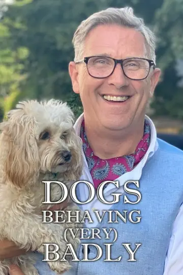 Постер к сериалу "Dogs Behaving (Very) Badly" #1512746